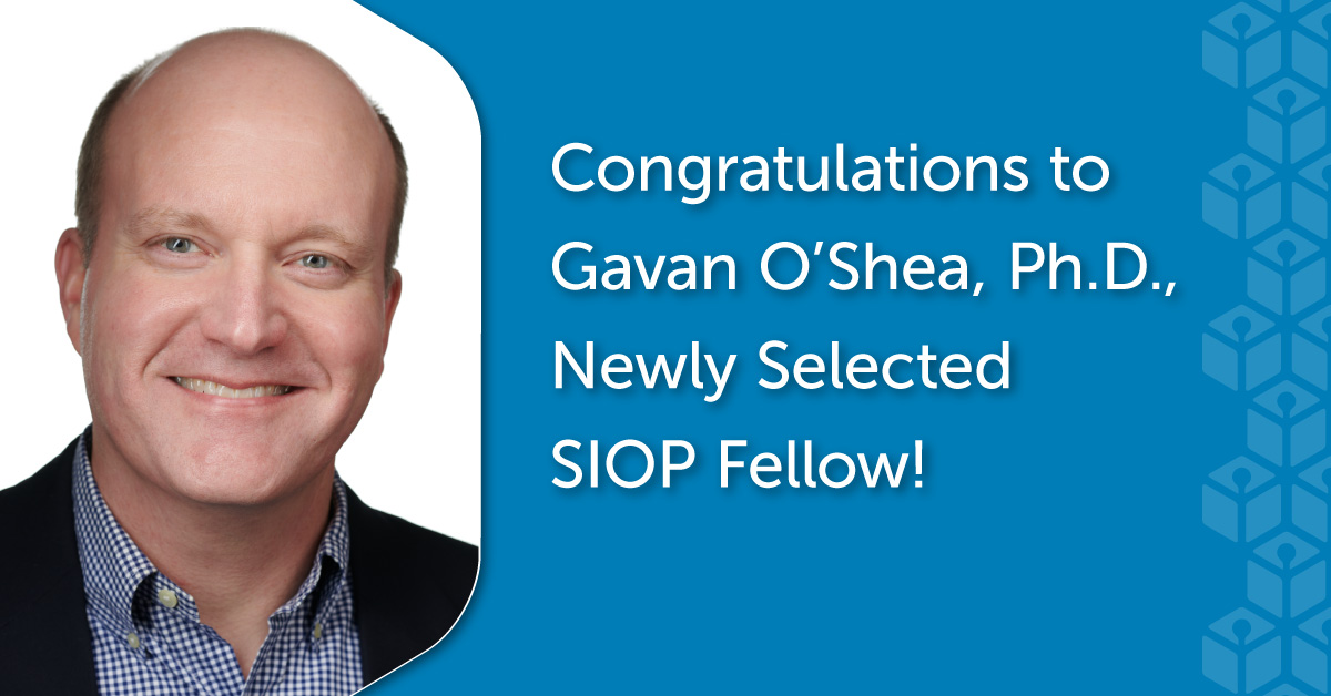SIOP Names Gavan O’Shea, Ph.D., a Fellow for Outstanding Contributions to I-O Psychology