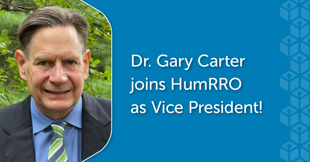 Dr. Gary Carter joins HumRRO as Vice President!