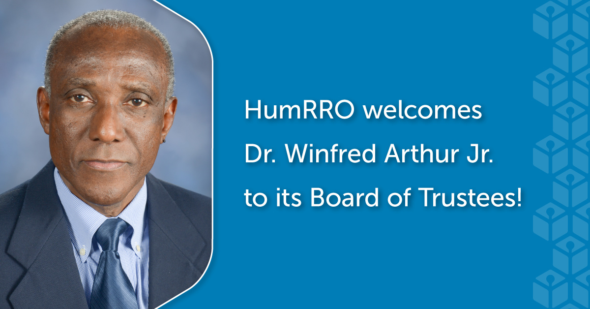 HumRRO Welcome Dr. Winfred Arthur Jr. to it's Board of Trustees!